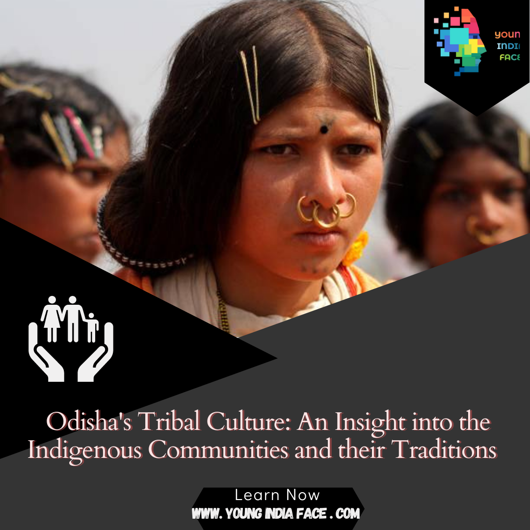 Odisha's Tribal Culture: An Insight into the Indigenous Communities and their Traditions
